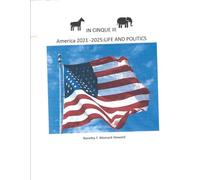 IN CINQUE III: LIFE AND POLITICS IN AMERICA 2021-2025