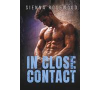 In Close Contact: An Enemies to Lovers Rugby Romance (In the Heat of Play)