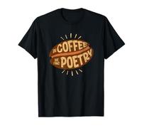In Coffee We Found-Poetry una Taza de café es poesía Camiseta