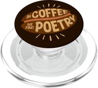 In Coffee We Found-Poetry una Taza de café es poesía PopSockets PopGrip para MagSafe