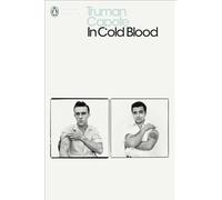 In Cold Blood: A True Account of a Multiple Murder and its Consequences (Penguin Modern Classics)