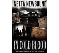 In Cold Blood: Discovering Chris Watts: The Facts - Part One: 1