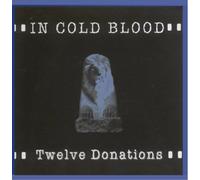 In Cold Blood - Twelve Donations [Import]