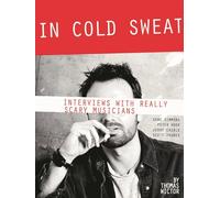 In Cold Sweat: Interviews with Really Scary Musicians (Limelight)