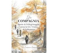 In Compagnia: Storie di Pellegrinaggio verso la S.S. Trinità di Vallepietra