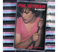 In Concert: Phil Seymour Archive Series 3 [Casete]