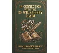 In Connection with the De Willoughby Claim: A Forgotten Novel of the Old South and a Long-Lost Inheritance
