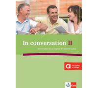 In conversation II: Konversationskurs Englisch mit Audio-CD B1/B2