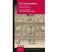 In Conversation: Intention and Innovation in Eighteenth-Century Display: 23 (Studies in the History of Collecting & Art Markets, 23)