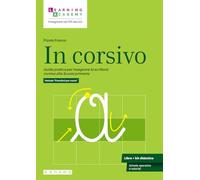 In corsivo. Guida pratica per insegnare la scrittura corsiva alla Scuola primaria (Insegnare nel XXI secolo)