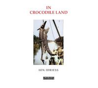 In Crocodile Land: Wandering in Northern Australia