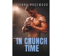 In Crunch Time: An Enemies to Lovers Sports Romance (In the Heat of Play)
