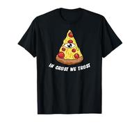 In Crust We Trust I Funny All Seeing Eye Pizza Camiseta