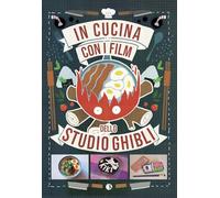 In cucina con i film dello Studio Ghibli