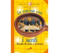 In cucina con i santi. I piatti di grandi uomini e donne (Guida alla Bibbia)