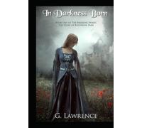 In Darkness Born: Book One of The Breaking Wheel, The Story of Katherine Parr