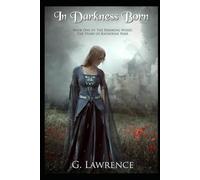 In Darkness Born: Book One of The Breaking Wheel, The Story of Katherine Parr