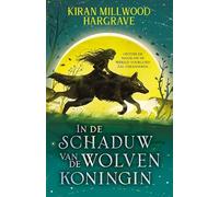 In de schaduw van de wolvenkoningin: Ontdek de magie die de wereld voorgoed zal veranderen… (Geomancer, 1)
