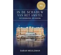In de schaduw van het Amstel: Vijf generaties. Eén geheim. (Iconic Landmark Books, 1)
