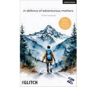 in defence of adventurous mothers (Modern Plays)