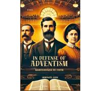 In Defense Of Adventism: Righteousness By Faith