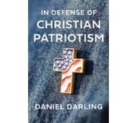 In Defense Of Christian Patriotism (ebook)