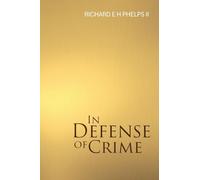 In Defense of Crime