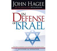 In Defense of Israel, Revised: The Bible's Mandate for Supporting the Jewish State (Revised)