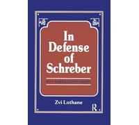 In Defense of Schreber: Soul Murder and Psychiatry
