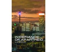 In Defiance of Apartheid