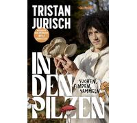 In den Pilzen: Suchen, finden, sammeln | Tipps und Tricks von Experte und Coach Pilzaddicted