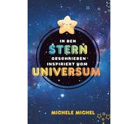 IN DEN STERN GESCHRIEBEN INSPIRIERT VOM UNIVERSUM: Neuauflage