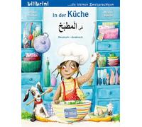 In der Küche (Deutsch-Arabisch): Zweisprachiges Kinderbuch