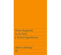 In der Sache J. Robert Oppenheimer: Ein szenischer Bericht | Hintergrundwissen zu Christopher Nolans Blockbuster »Oppenheimer«: 64