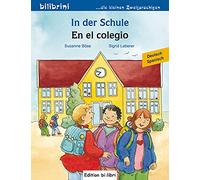 In der Schule. Kinderbuch En el colegio. Deutsch-Spanisch