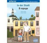 In der Stadt (Deutsch-Russisch): Zweisprachiges Kinderbuch