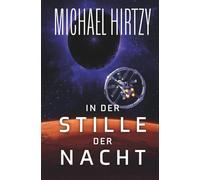 In der Stille der Nacht: Science Fiction Roman