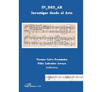 In_des_ar: Investigar desde el Arte (SIN COLECCION)