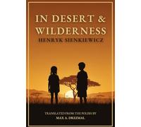 IN DESERT AND WILDERNESS