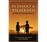 IN DESERT AND WILDERNESS