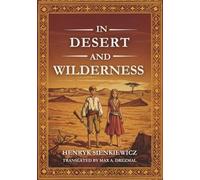 IN DESERT AND WILDERNESS