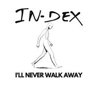 In-Dex - I'll Never Walk Away (Limited Edition) [Vinilo]