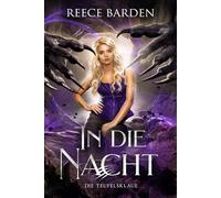 In die Nacht: Eine düstere, paranormale Romanze mit Shiftern: 2 (Die Teufelsklaue)