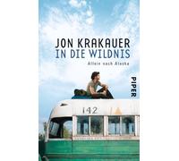 In die Wildnis: Allein nach Alaska