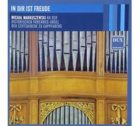 In dir ist Freude. uvres pour orgue de Bach, Buxtehude, Pachelbel. Markuszewski.