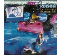 In dreams: the greatest hits by Roy Orbison