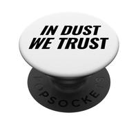 In Dust We Trust Festival Party Rave Music Declaración PopSockets PopGrip Adhesivo