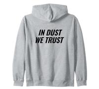 In Dust We Trust Festival Party Rave Music Declaración Sudadera con Capucha