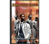 In Each Other’s Shadows: The Hope for a Better Future