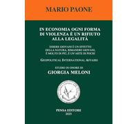 In economia ogni forma di violenza è un rifiuto alla legalità. Essere giovani è un effetto della natura, rimanere giovani, è molto di più, è un'arte di pochi